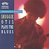 Shuggie's Boogie: Shuggie Otis Plays The Blues