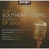 Singing News Fan Awards: Top Ten Southern Gospel SongsO f 2005