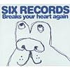 Six Records Breaks Your Heart On the other hand (dgii-pak)