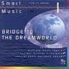 Smart Music, Vol.1: Bridge To The Dreamworld