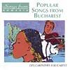 Songs From Romania: Popular Songs From Bucharest (remaster)