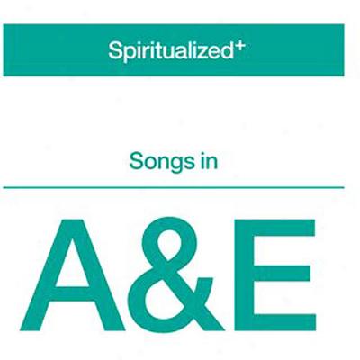 Songs In A & E