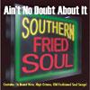 Southern Fried Soul: Ain't No Doubt About It