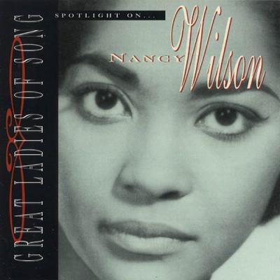 Spotlight On Nancy Wilson (great Ladies Of Song)