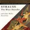 Strauss: The Blue Danube & Other Waltz Favorites