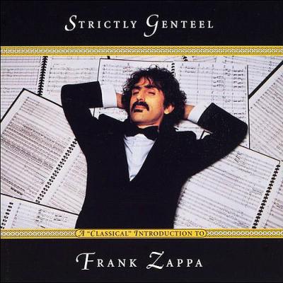 Strictly Genteel: A Classical Introduction To Frank Zappa