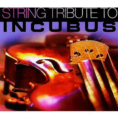 String Tribute To Incubus