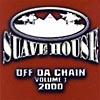 Suave House: Off Da Chain, Vol.1 - 2000 (edited)