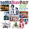 Summer Baech Party: Songs From The Classic Beach Movies Of The '60s