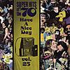 Super Hits Of The 70's: Have A Nice Day Vol.25