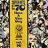 Super Hirs Of The '70s Vol.16: Have A Nice Day!