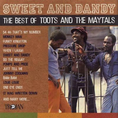 Sweet And Dandy: The Best Of Toots & The Maytals