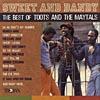 Sweet And Dandy: The Best Of Toots And The Maytals