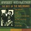 Sweet Sensation: The Best Of The Melodians