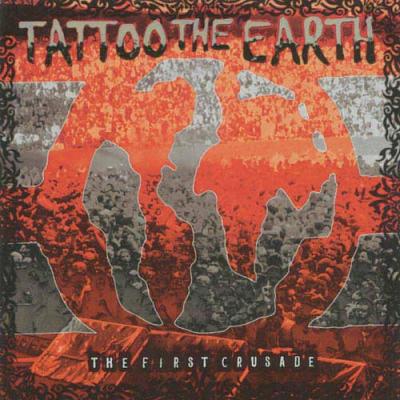 Taattoo The Earth: The First Crusade (edited)