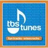 Tbs Tunes: Fun Tracks - Wisecracks (remaster)