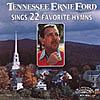 Tennessee Ernoe Ford Sings 22 Favorite Hymns