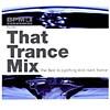 That Trance Mix: The Best In Uolifting And Hard Trance