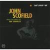 That's The sort of I Say: John Scofield Plays The Music Of Ray Charles