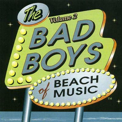 The Bad Boys Of Beach Music, Vol.2