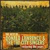 The Best Of Donald Lawrence & The Tri-clty Singers: Restoring The Years