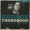 The Best Of George Thorogood & The Destroyers