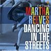 The Best Of Martha Reeces: Dancing In The Streets