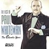 The Best Of Paul Whiteman: The Columbia Years