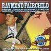 The Best Of Raymond Fairchild: The Bluegrass Banjo Collection