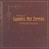 The Best Of Squirrel Nut Zippers: As Chronicled By Shorty Brown