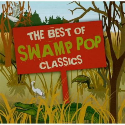 The Beqt Of Swamp Pop Classics