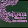 The Bluegrass Tribute To The Killers: Bluegrass Brightside