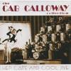 The Cab Calloway Collection: Hep Cats And Cool Jive (remaster)