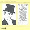 The Cream Of Fred Astaire (1926-1940)