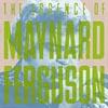 The Essence Of Maynard Ferguson (remaster)