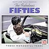 The Fabulous Fifties: Those Wonderful Years