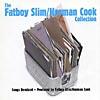 The Fatboy Slim/norman Cook Collection