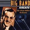 The Glenn Miller Orchestra: Big Band Greats