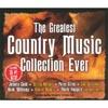 The Greatest Country Music Collection Ever (3cd) (digi-pak)