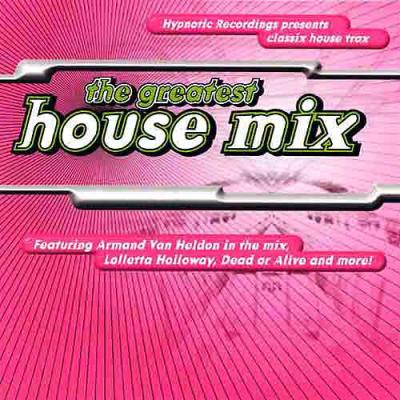 The Greatest House Mix