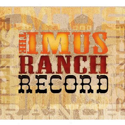 The Imus Ranch Record