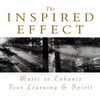 The Inspired Effect: Music To Enhance Your Learning And Spirit