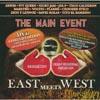 The Main Event: East Meets West (includes Dvd)