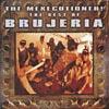 The Mexecutioner!: The Best Of Brujeria