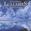 The Most Soothing Lullabies In The Universe! (2cd)