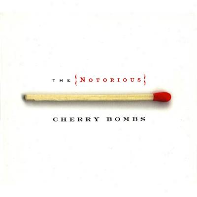 The Notorious Cherry Bombbs