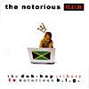 The Notorious D.u.b: The Dub-hop Tribute To Notorious B.i.g..