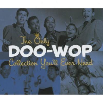 The Only Doo-wop Collection You'll Ever Need (2cd) (remaster)