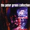 The Peter Green Collection (remaster)