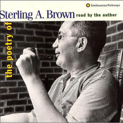 The Poetry Of Sterling A. Brown